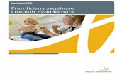 Fremtidens sygehuse i Region Syddanmark · Tabel 1. Oversigt over fordelingen af specialer med tilhørende specialfunktioner på x x x x x c x 16 6 94 13 6 ... gastroenterologi og