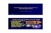 INFORMATION SISTEM & TECHNOLOGYkseminar.staff.ipb.ac.id/files/2013/11/Modul1-IS.pdf · INFORMATION SISTEM & TECHNOLOGY by Kudang B. Seminar, PhD 11/8/2013 2 Teknologi Informasi (TI)