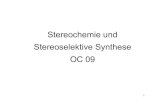 Stereochemie und Stereoselektive Synthese OC 09 · Streng nach CIP: E-Enolat Z-Enolat E-Enolat Z-Enolat. Masamune: E(O)-Enolat E(O)-Enolat Z(O)-Enolat Z(O)-Enolat. Eliel, Heathcock: