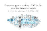 Erwartungen an einen CIO in der Krankenhausindustrie · Erwartungen an einen CIO in der Krankenhausindustrie Dr. med. G. Schüpfer, PhD, MBA HSG