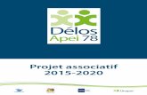 Projet associatif 2015-2020 - Delos APEI 78 · associatif, les Projets d’établissement, leurs règlements de fonctionnement… - Suivre les pistes d’amélioration continue de