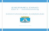 EIERMELDING - kristiansund.kommune.no · Side 3 1. Innledning Eiermeldingen har som formål å øke kunnskapen om de kommunale selskapene og rammene for styring og kontroll av selskapenes