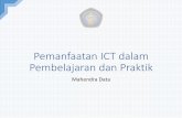 Pemanfaatan ICT dalam Pembelajaran dan Praktekp2appjj.ub.ac.id/wp-content/uploads/2018/08/Pemanfaatan-ICT.pdf · •Kothmale Community Radio Internet di Sri Langka menggunakan radio,