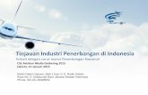 Tinjauan Industri Penerbangan di Indonesia - CSE Aviation · Tinjauan Industri Penerbangan di Indonesia Terkait dengan carut marut Penerbangan Nasional CSE Aviation Media Gathering