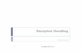 Exception Handling - informatika.unsyiah.ac.idinformatika.unsyiah.ac.id/~viska/pbod3/11 Exception handling.pdf · Exception in thread "main" java.lang.AssertionError: Not valid 7