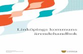 Linköpings kommuns ärendehandbok - linkoping.se · 2 Inledning Dagligen fattas beslut i Linköpings kommun som berör männ-iskor. Det kan handla om beslut som påverkar invånare
