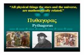 Πυθαγορας - Fleming Collegegaia.flemingc.on.ca/~jmior/Quantum Leap/Philosophers/Pythagoras... · The Life of Pythagoras • Born on the Greek island of Samos in about 580