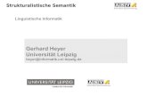Gerhard Heyer Universität Leipzigasv.informatik.uni-leipzig.de/uploads/document/file_link/927/LI09_Strukturalistische... · Strukturalistische Semantik Prof. Dr. G. Heyer Modul Linguistische