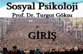 Prof. Dr. Turgut Göksu - turgutgoksu.comturgutgoksu.com/FileUpload/ks7441/File/1spgrs2011.pdf · Sosyal Psikoloji Tarihinde Köşe Taşları Sosyal psikolojinin bir bilim dalı olarak