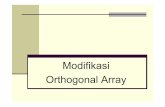 Modifikasi Orthogonal Array - eko.staff.uns.ac.id · Orthogonal Array. Materi 1. Modifikasi OA 2. Desainmulti-level 3. Desaindummy-level 4. Desainpseduo-factor. 1. Modifikasi OA