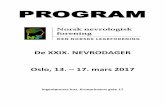 De XXIX. NEVRODAGER Oslo, 13. 17. mars 2017 2017 endelig.pdf3 MANDAG 13. MARS 2017 ÅPNING 10.00 -10.15 Åpning ved leder i Norsk Nevrologisk Forening Anne Hege Aamodt ÅPNINGSFOREDRAG: