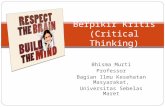 [PPT]Berpikir Kritis (Critical Thinking) - Fakultas …fk.uns.ac.id/.../Berpikir_Kritis-Prof_Bhisma_Murti.ppt · Web viewBerpikir Kritis (Critical Thinking) Bhisma Murti Professor