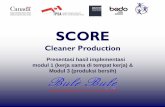 SCORE - Cleaner Production - tpsaproject.com fileCleaner Production Presentasi hasil implementasi modul 1 (kerja sama di tempat kerja) & Modul 3 (produksi bersih) Bule-Bule Garment