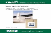 ORBIT® Irrigation Products, Inc. Návod k instalaci a ... · - dioda „sensor override“ zhasne. 10 11 Údržba Senzor je vybaven dvěma lithiovými bateriemi (CR2032), které