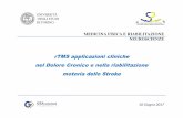 rTMS applicazioni cliniche nel Dolore Cronico e nella ... nella... · 34 pts with ischemic/hemorrhagic stroke (>6 months from the accident), ... ( state of mind ) ... del massimo