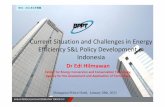 ⑥ Dr.Edi Hilmawan Indonesia - 一般財団法人 日本 …eneken.ieej.or.jp/data/3651.pdfCurrent Situation and Challenges in Energy Efficiency S&L Policy Development in Indonesia
