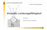 Visuelle Leistungsfähigkeit - KIT - LTI - Herzlich willkommen am LTI · 2011-11-10 · Purkinje-Verschiebung statt. Forschungs - Universität Karlsruhe (TH) ... Visuelle Leistungsfähigkeit