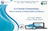 Melle Rafia BARKAT - ITU: Committed to … Rafia BARKAT Chargée d’Etudes Experte The Arab Cloud Computing Study Days Tunis- Tunisia 4-5 December 2014 Quels sont les risques et les