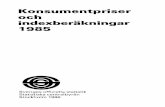 Konsumentpriser och 1985 · 2013-11-16 · Konsumentpriser och indexberäkningar 1985 Sveriges officiella statistik Statistiska centralbyrån Stockholm 1986
