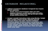 DATABASE RELASIONAL - kumoro.staff.ugm.ac.idkumoro.staff.ugm.ac.id/.../uploads/2008/12/database... · DATABASE RELASIONAL ¾Aplikasi manajemen database mengenal dua macam bentuk database: