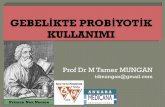 Prof Dr M Tamer MUNGAN - tmftp.orgtmftp.org/webkontrol/uploads/files/TAMER MUNGAN_trabzon 2014.pdf · J Am Diet Assoc,2008;108-510-521 . Probiotics Watch 2010; Sayı 4: 3 ... •Preeklampsi