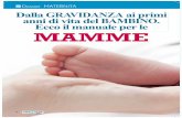 Dossier MATERNITÀ Dalla GRAVIDANZA ai primi anni di vita ... 06 dossier.pdf · Per avere maggiori informazioni sulla gravidanza, sull’allattamento e sul post-partum, puoi consultare