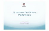 Síndromes Geriátricos: Polifarmacia - minsal.cl · Definiciones Uso concurrente de varios medicamentos Uso de un número excesivo de fármacos incluyendo suplementos dietéticos,
