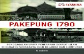 PAKEPUNG 1790 - m.kiblat.net · (putra tertua Amangkurat IV), yaitu Raden Mas Said, belum menghentikan perlawanan terhadap ... leluhur Sunan tahun 1707, 1743, 1746, dan 1749 tetap