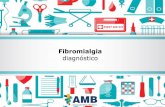 Fibromialgia – diagnósticomulherdefibro.com.br/wp-content/uploads/2018/08/Fibromialgia-Diagnostico.pdf · Fibromialgia – diagnóstico . Autoria: Sociedade Brasileira de Reumatologia.