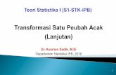 Transformasi Satu Peubah Acak (Lanjutan)stat.ipb.ac.id/en/uploads/KS/S1 - Teori Statistika I/12 - TS1 - Transformasi Satu... · 2 Transformasi Peubah Acak (Lanjutan) B . Metode Penggantian