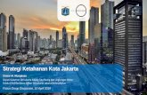 Strategi Ketahanan Kota Jakarta - jakberketahanan.orgjakberketahanan.org/wp-content/uploads/2019/04/...Konsep Kota Berketahanan Kota Berketahanan adalah kota dengan kapasitas individu,