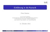 Einführung in die Numerik - conan.iwr.uni-heidelberg.de · Einführung in die Numerik Peter Bastian Universität Heidelberg Interdisziplinäres Zentrum für Wissenschaftliches Rechnen