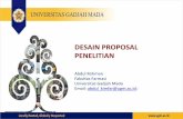 DESAIN PROPOSAL PENELITIAN · Tujuan Proposal Penelitian • Merupakan sebuah perangkat perencanaan (planning tool), yang memperlihatkan bahwa seseorang memiliki kegiatan penelitian