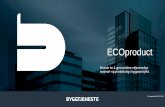 ECOproduct - byggtjeneste.no · ECOproduct Metode for å gjennomføre miljøvennlige material- og produktvalg i byggeprosjekt. Sist oppdatert 05.10.2018