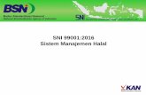 SNI 99001:2016 Sistem Manajemen Halal - bikinpabrik.id · •Mengatur ttg keorganisasian, manajemen berbasis resiko •Menjembatani Fatwa menjadi hukum positif di bidang tertentu