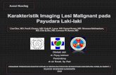 Karakteristik Imaging Lesi Malignant pada Payudara Laki-lakispesialis1.radiologi.fk.uns.ac.id/wp-content/uploads/2019/04/ppt-jurnal-breast-1.pdf · membedakan gynecomastia dan karsinoma