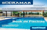 Book de Piscinas - Sodramar · Revista Piscinas & Saunas Ano 9/Março 2015/nº 11 Book de Piscinas As MAis belAs piscinAs do brAsil 26 LEI DE SEGURANÇA: TROCADOR DE CALOR, CONHEÇA
