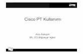 Cisco PT Kullanımı - abl.gtu.edu.trabl.gtu.edu.tr/hebe/AblDrive/59669005/w/Storage/... · • Cisco Packet Tracer programı, hiç bir fiziki makine veya araç kullanmadan cisco