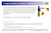 Programmation système : sémaphores - Thierry …tvaira.free.fr/os/cours-sys-semaphores.pdfLT La Salle Avignon – BTS IRIS Cours Les sémaphores v1.0 4/13 Le