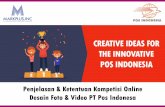 CREATIVE IDEAS FOR THE INNOVATIVE POS INDONESIA file©2019 MarkPlus, Inc. 1 Penjelasan & Ketentuan Kompetisi Online Desain Foto & Video PT Pos Indonesa CREATIVE IDEAS FOR THE INNOVATIVE