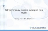 Utredning av solide svulster hos barn - legeforeningen.no av solide svulster hos barn... · Kreft hos barn i Norge •Vel 130 nye krefttilfeller hos barn