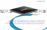 Oyunu Değiștiren Zero Client! - yakoteknoloji.com · Oyunu Değiștiren Zero Client! Geleneksel zero client ürünlere yenilikçi teknolojiler katarak, zero client tanımına bakıș