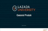 Garansi Produk - lazada.com Garansi Produk_June2017.pdf · Garansi Supplier Layanan garansi ini diberikan oleh distributor resmi di Indonesia. Penjual akan membantu dalam perihal