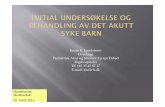Kaare E. Lundstrøm Overlæge Pædiatrisk Akut og Intensiv ... · Anatomi Fysiologi ... Fossa cubiti