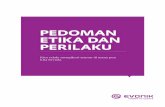 PEDOMAN ETIKA DAN PERILAKU - corporate.evonik.de of conduct_bahasa indonesia.pdf · Pedoman Etika dan Perilaku ini dapat ditambah dengan peraturan internal. Peraturan internal ini