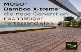 MOSO® Bamboo X-treme® - bambus-produkte.net · 10 11 Duelas Y Maderas Hennie Raaymakers / DAPh Mehr Referenzinfo 14 finden Sie auf Seite 28. x-trem stabil MOSO Bamboo X-treme Terrassendielen