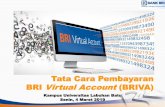 Tata Cara Pembayaran BRI Virtual Account (BRIVA)stie-labuhanbatu.ac.id/wp-content/uploads/2019/03/PANDUAN-BRIVA.pdf · Tata Cara Pembayaran BRI Virtual Account (BRIVA) Kampus Universitas