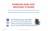 PANGAN BERISIKO STROKE - gizi.unimus.ac.idgizi.unimus.ac.id/wp-content/uploads/2018/07/Materi-seminar-Gizi-Nasional-Oleh-Prof... · 30/06/2018 Hardin Faktor Risiko Stroke - UMS 11