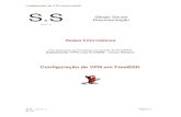 Configuração da VPN em FreeBSD S - Clientes …clientes.netvisao.pt/smarisam/coisas/VPN_FreeBSD.pdfConfiguração da VPN em FreeBSD S.S. – Doc’s Página 2 de 14 Configuração