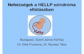 Nehézségek a HELLP szindróma ellátásában - aferezis.huaferezis.hu/hun/esem/esem/2terapias/05.pdf · HELLP szindróma A HELLP szindróma ( Haemolysis, Elevated Liver enzymes,